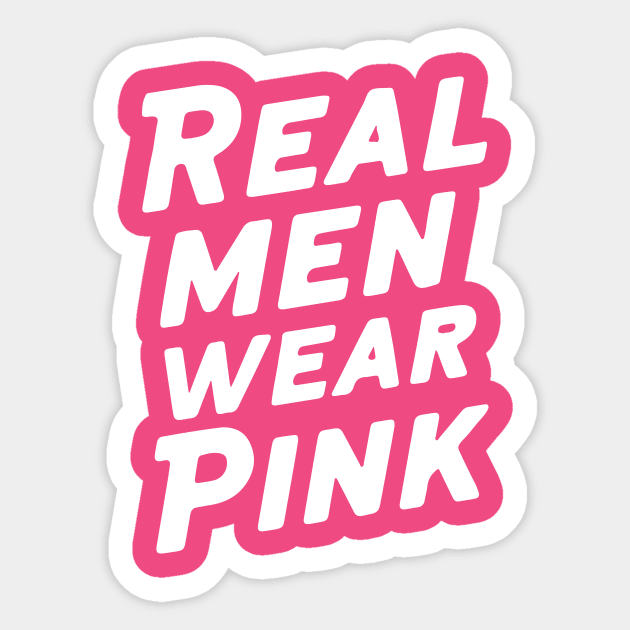 Real men wear pink Sticker by CreativeSage